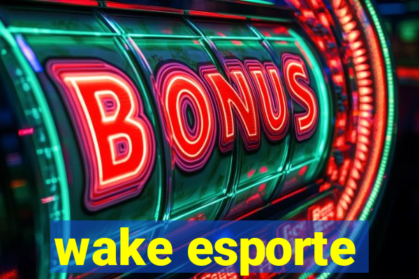 wake esporte